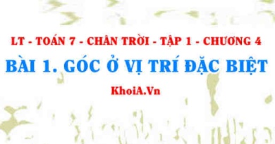 Góc ở vị trí đặc biệt: góc Kề bù, góc đối đỉnh? Toán 7 bài 1 Chương 4 Chân trời Tập 1